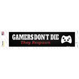 Gamers Dont Die Consol Novelty Narrow Sticker Decal Small