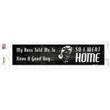 So I Went Home Novelty Narrow Sticker Decal
