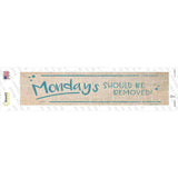 Mondays Should Be Removed Novelty Narrow Sticker Decal