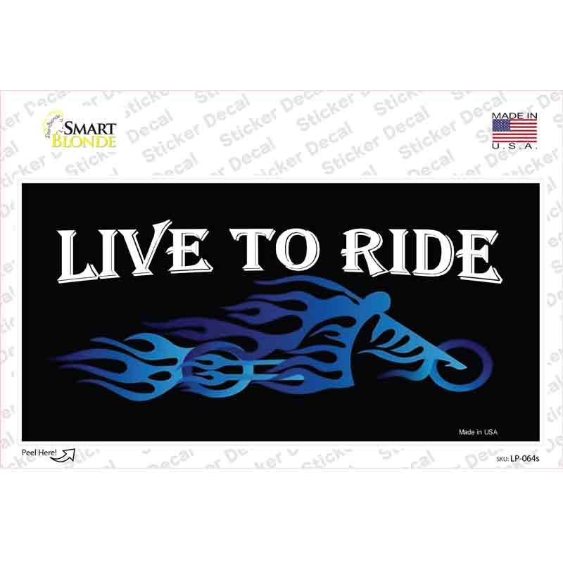 Live To Ride Blue Flame Novelty Sticker Decal Small