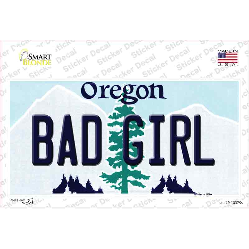 Bad Girl Oregon Novelty Sticker Decal Small