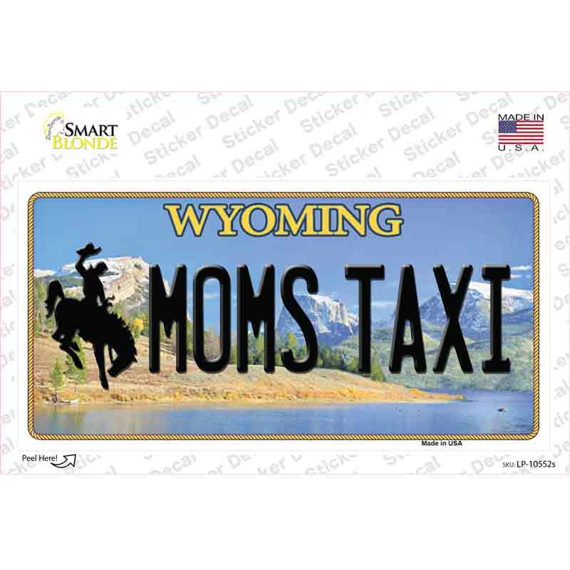 Moms Taxi Wyoming Novelty Sticker Decal Small