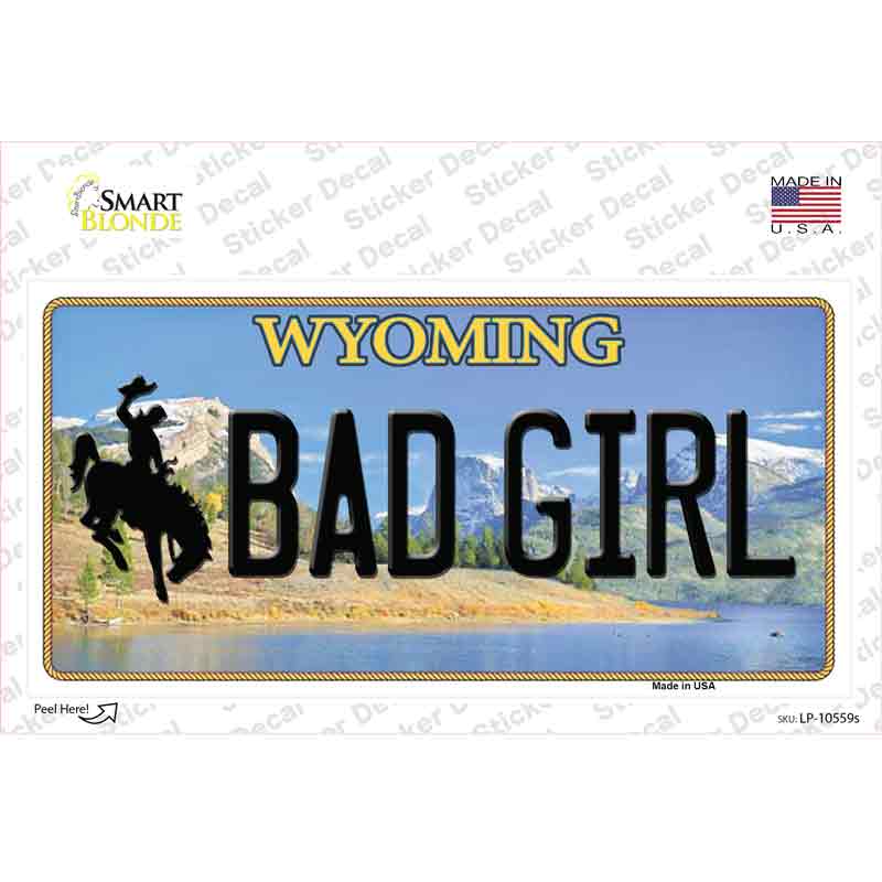 Bad Girl Wyoming Novelty Sticker Decal Small