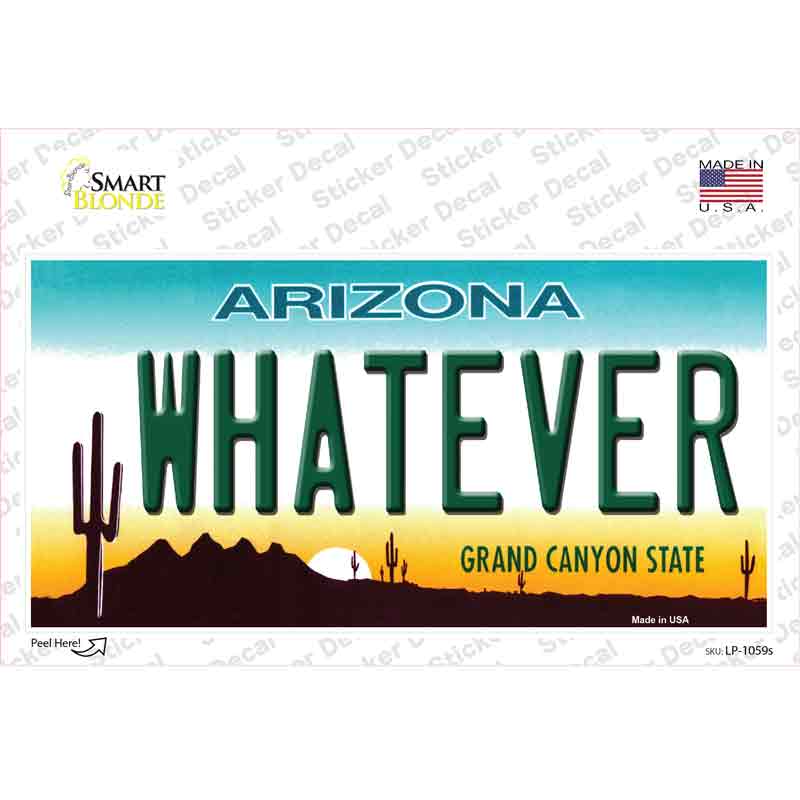 Whatever Arizona Novelty Sticker Decal Small