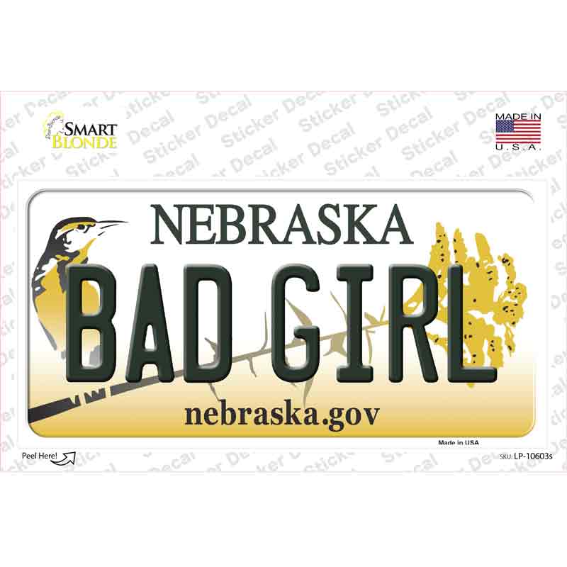 Bad Girl Nebraska Novelty Sticker Decal Small