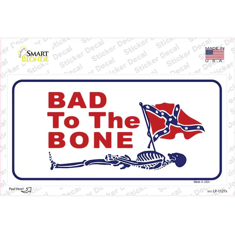 Bad To The Bone Novelty Sticker Decal Small