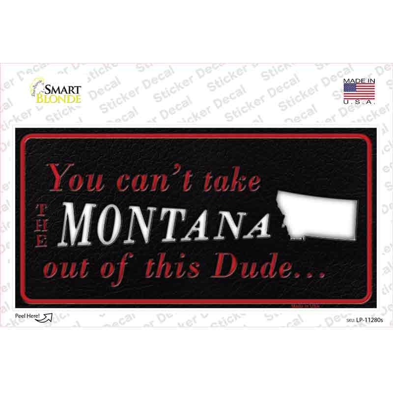 Montana Dude Novelty Sticker Decal Small