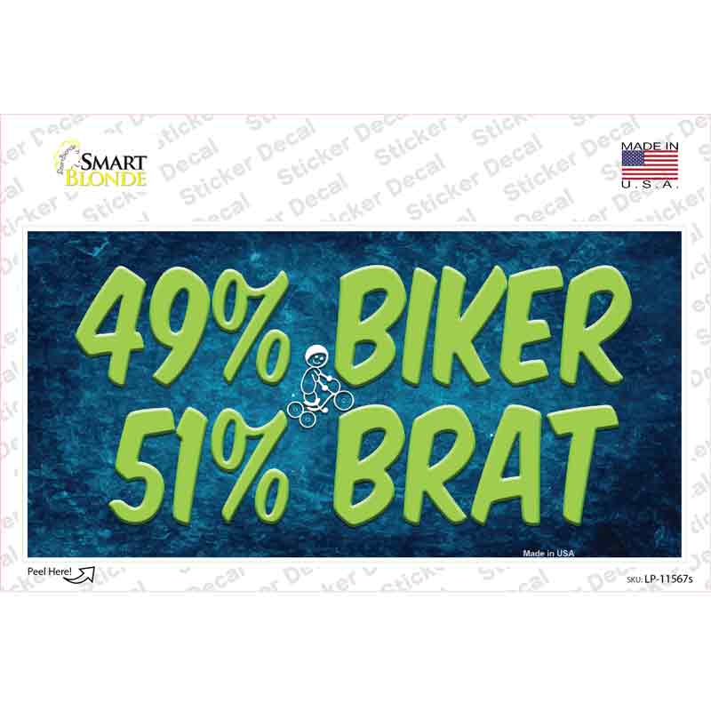 49% Biker 51% Brat Novelty Sticker Decal Small