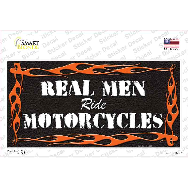 Real Men Ride Motorcycles Novelty Sticker Decal Small