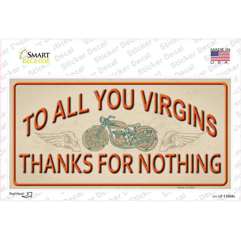 To All You Virgins Novelty Sticker Decal Small