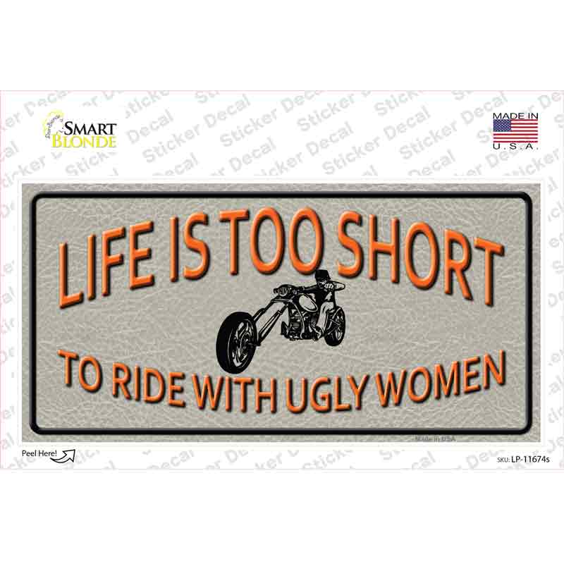 Life Is Too Short Novelty Sticker Decal Small