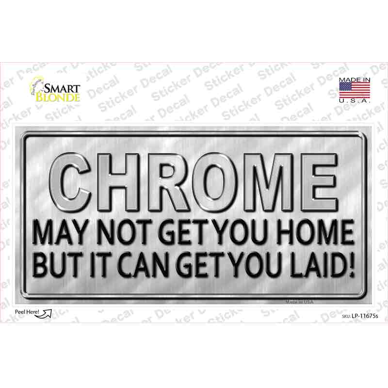 Chrome May Not Get You Home Novelty Sticker Decal Small