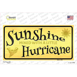 Sunshine With A Little Hurricane Novelty Sticker Decal