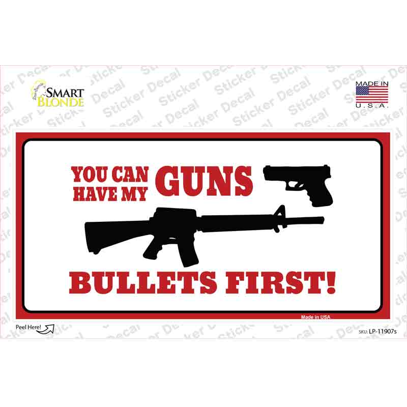 Bullets First Novelty Sticker Decal Small