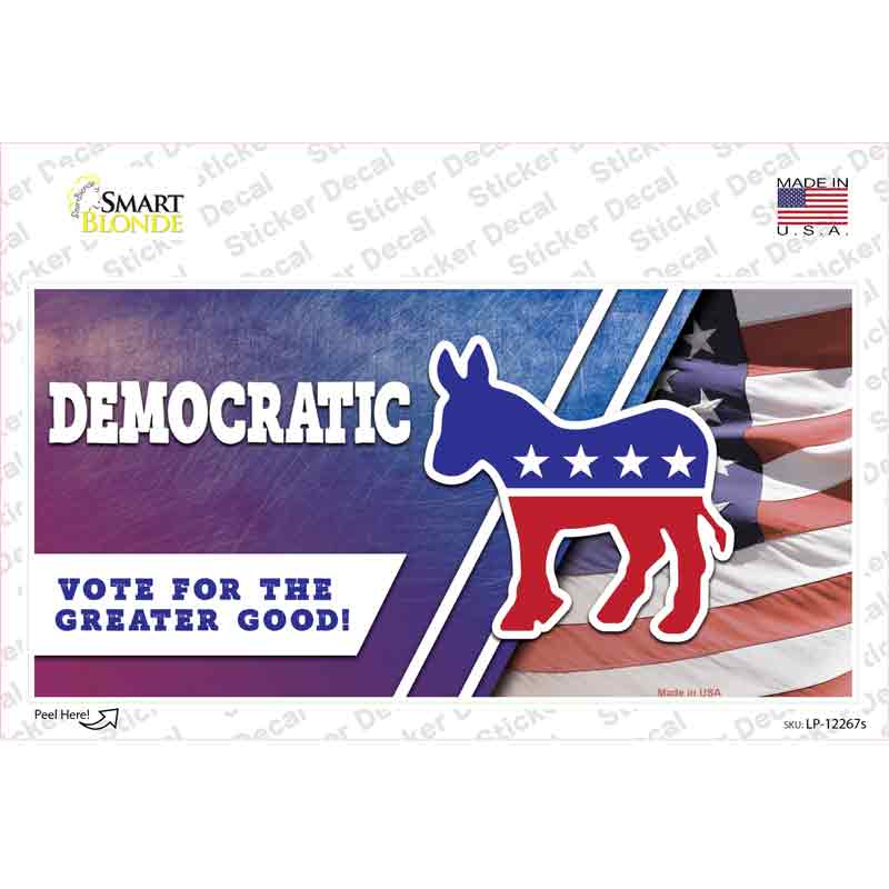 Democratic Vote for Greater Good Novelty Sticker Decal Small