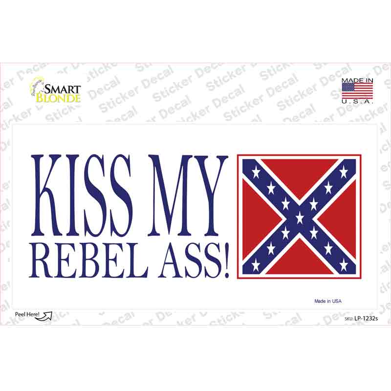 Kiss My Rebel Ass Novelty Sticker Decal Small