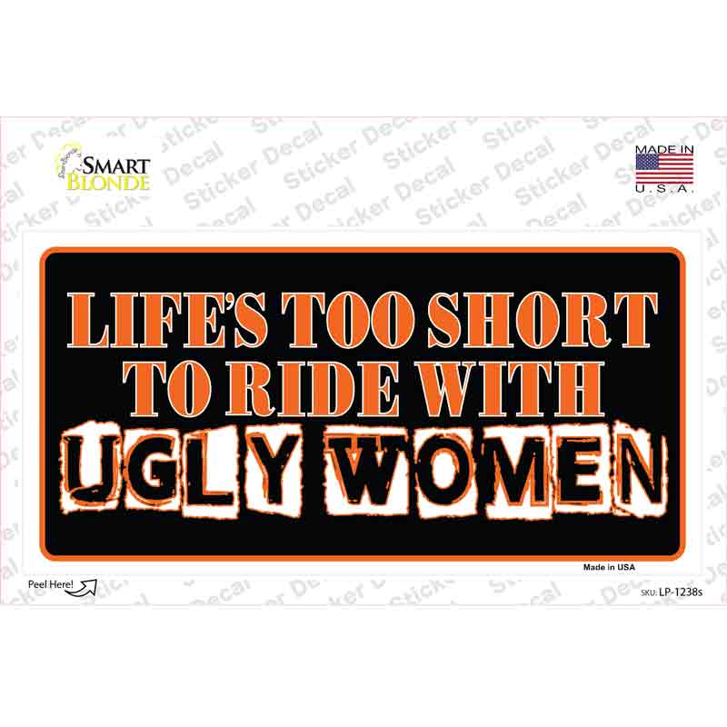 Lifes Too Short Novelty Sticker Decal Small