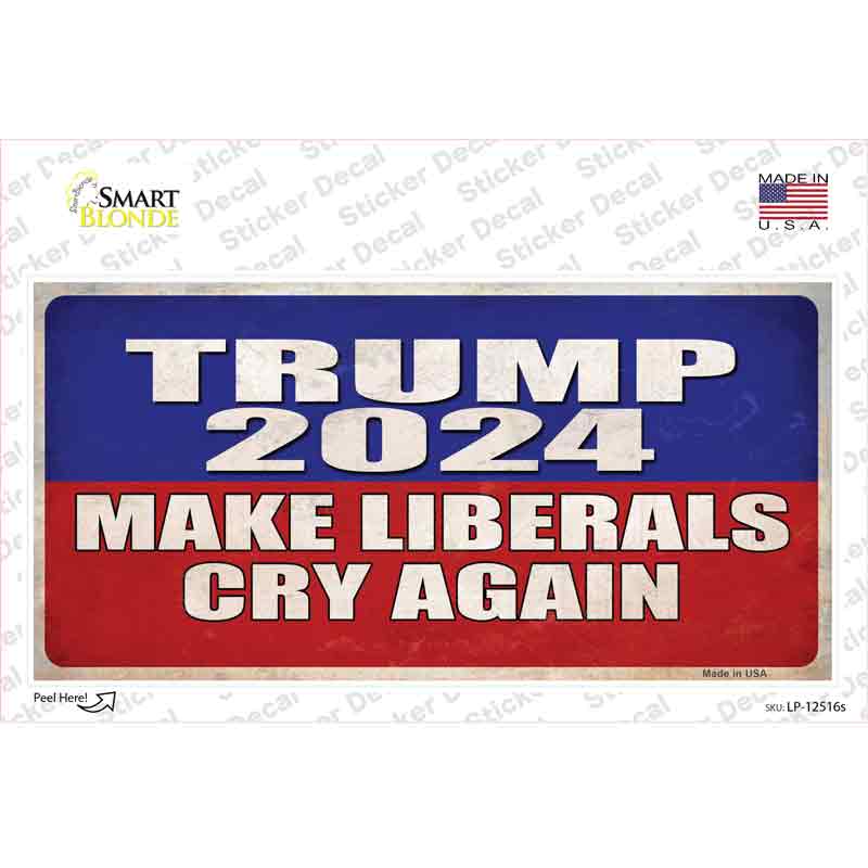 Trump Make Liberals Cry Again Novelty Sticker Decal Small