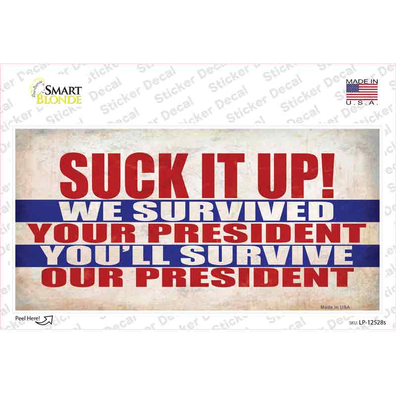 Suck It Up We Survived Novelty Sticker Decal Small