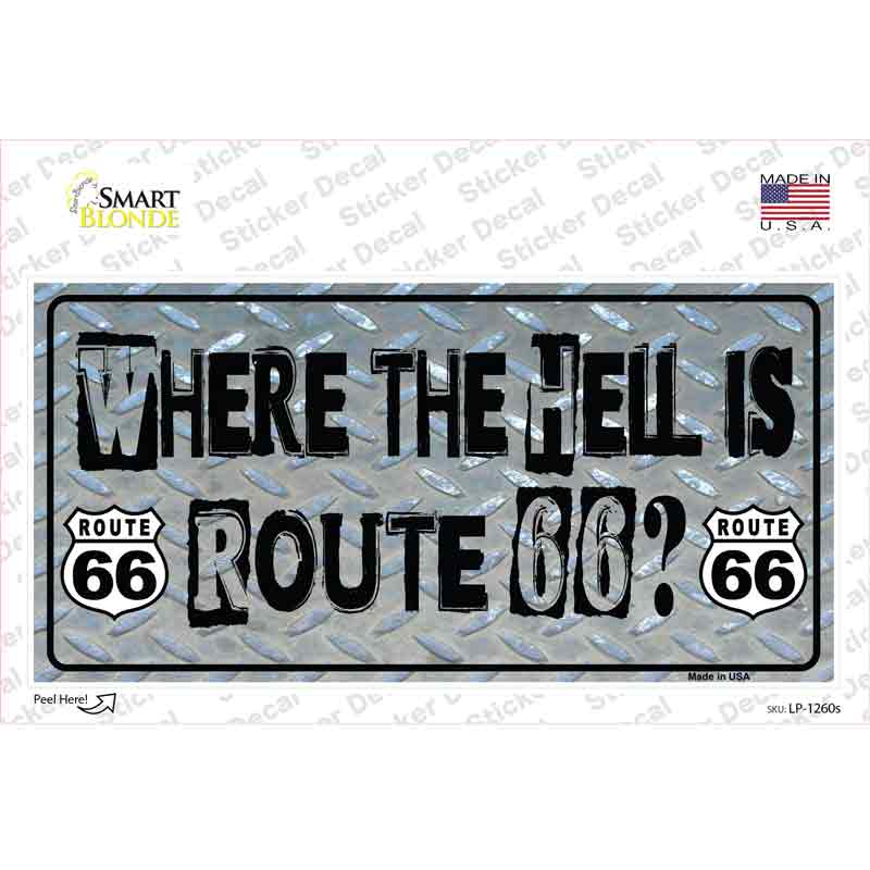 Where The Hell Is Route 66 Novelty Sticker Decal Small