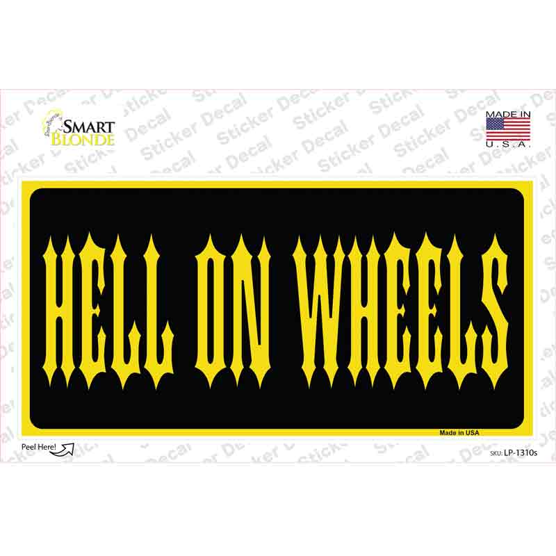 Hell On Wheels Novelty Sticker Decal Small