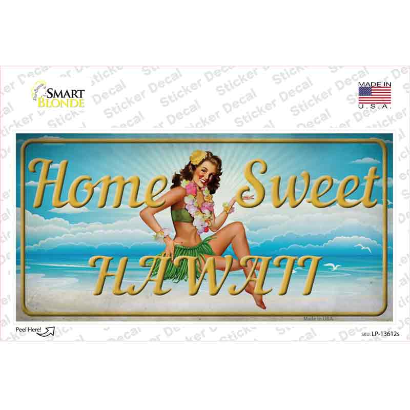 Home Sweet Hawaii Novelty Sticker Decal Small