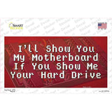 Show You My Motherboard Novelty Sticker Decal