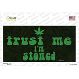 Trust Me Stoned Novelty Sticker Decal Small