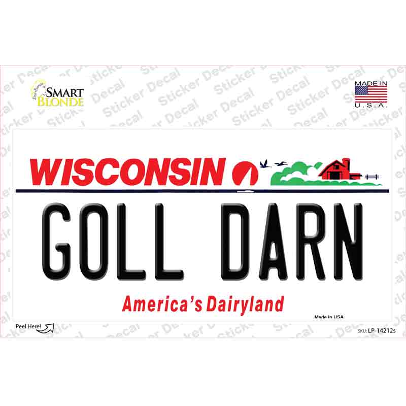 Goll Darn Wisconsin Novelty Sticker Decal Small