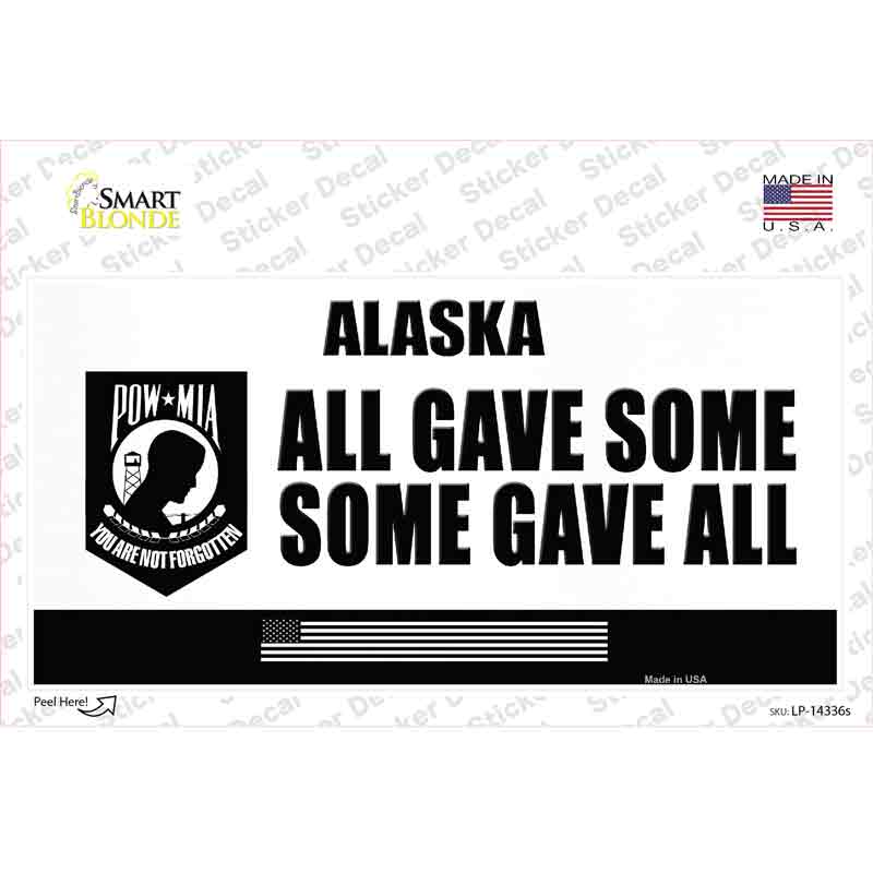 Alaska POW MIA Some Gave All Novelty Sticker Decal Small