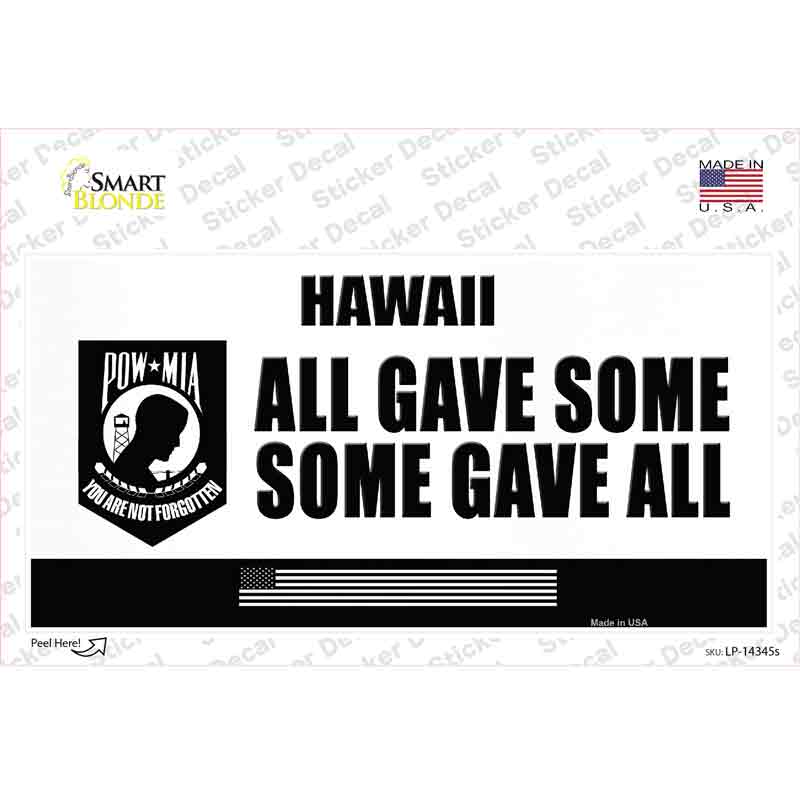 Hawaii POW MIA Some Gave All Novelty Sticker Decal Small