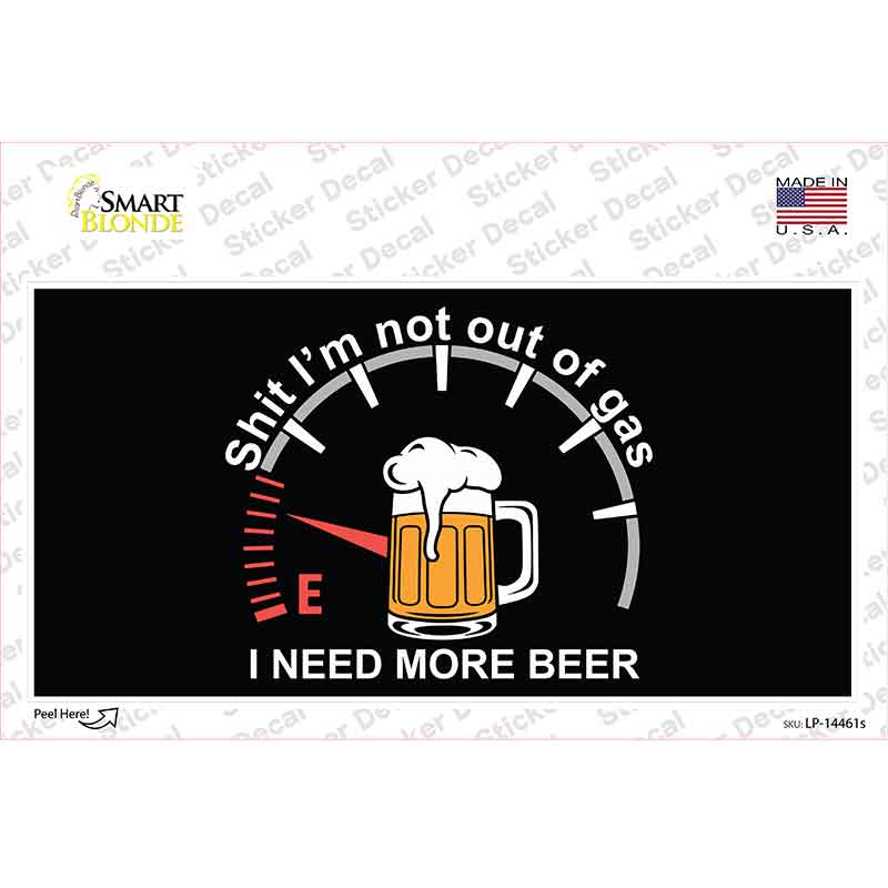 I Need More Beer Novelty Sticker Decal LP-14461s