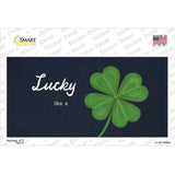 Lucky like a Clover Novelty Sticker Decal LP-14463s