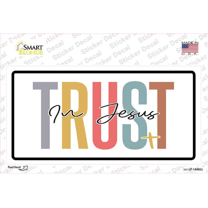 Trust In Jesus Novelty Sticker Decal LP-14482s