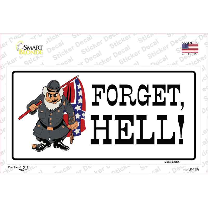 Forget Hell Novelty Sticker Decal Small