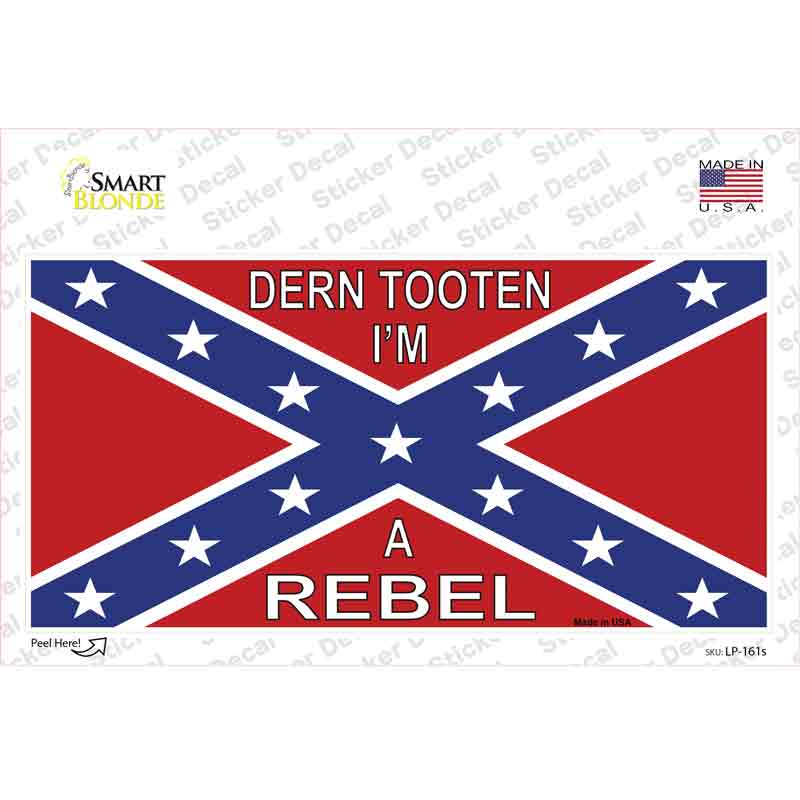 Im A Rebel Novelty Sticker Decal Small