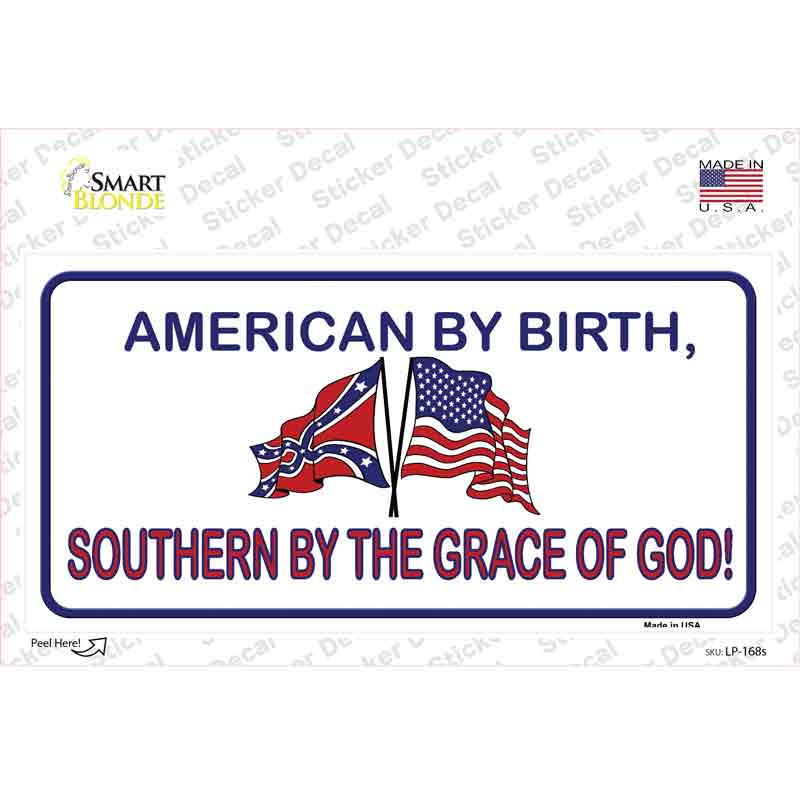 American By Birth Southern By Grace Novelty Sticker Decal Small