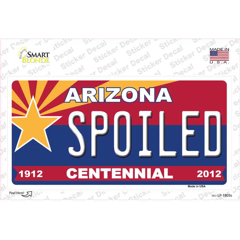 Arizona Centennial Spoiled Novelty Sticker Decal Small