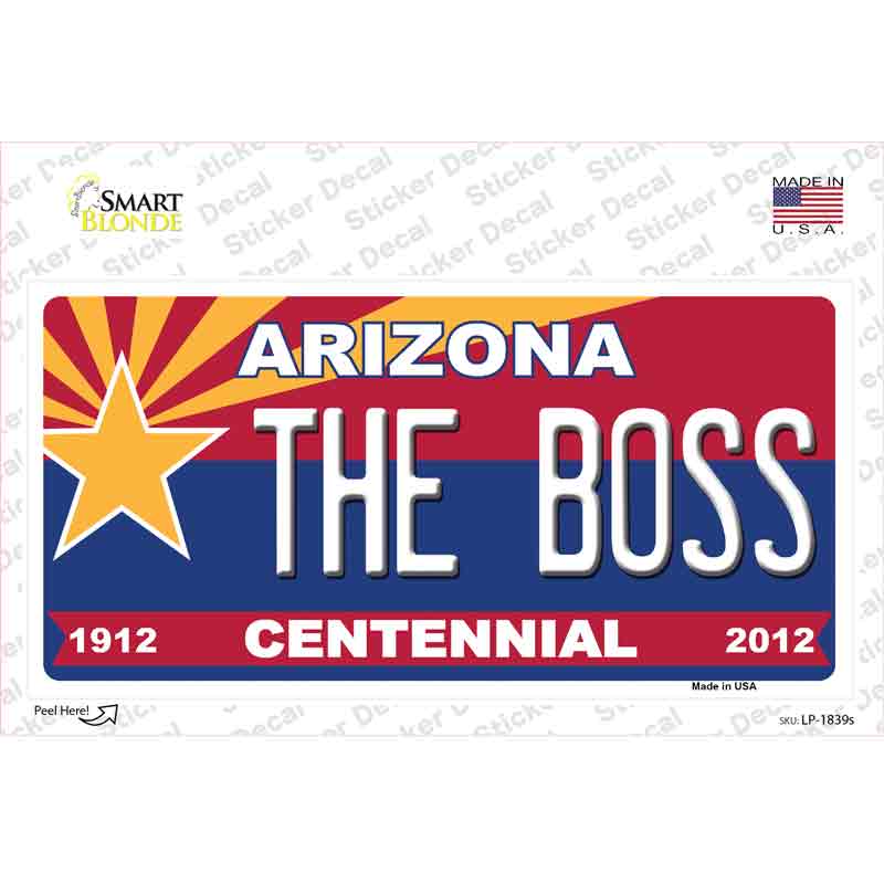 Arizona Centennial The Boss Novelty Sticker Decal Small