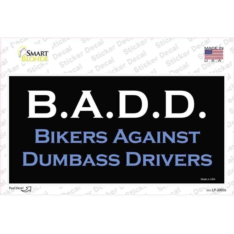 B.A.D.D. Novelty Sticker Decal Small