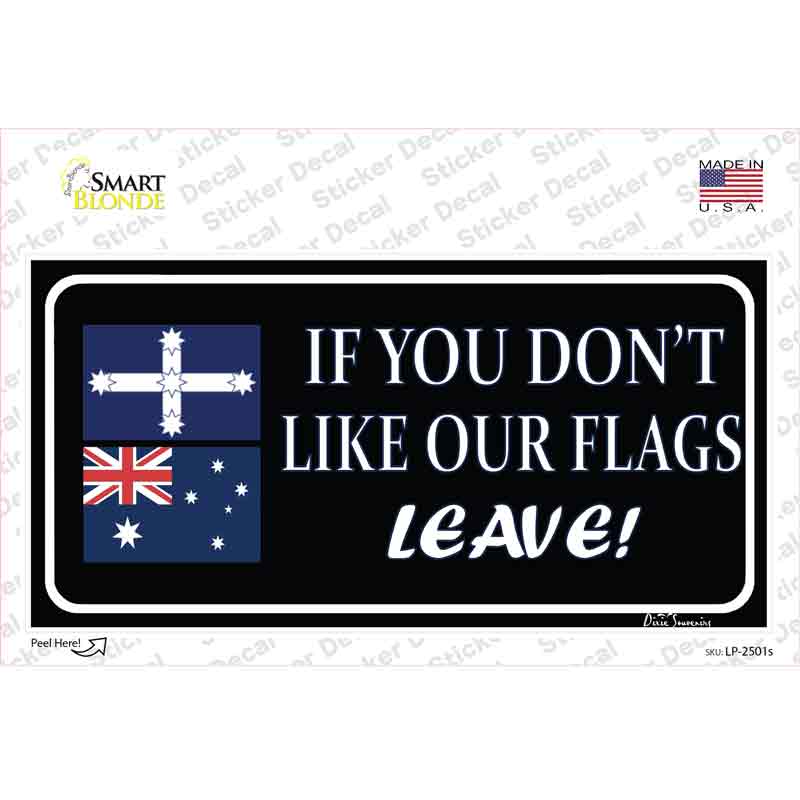 If You Dont Like Our Flag Leave Novelty Sticker Decal