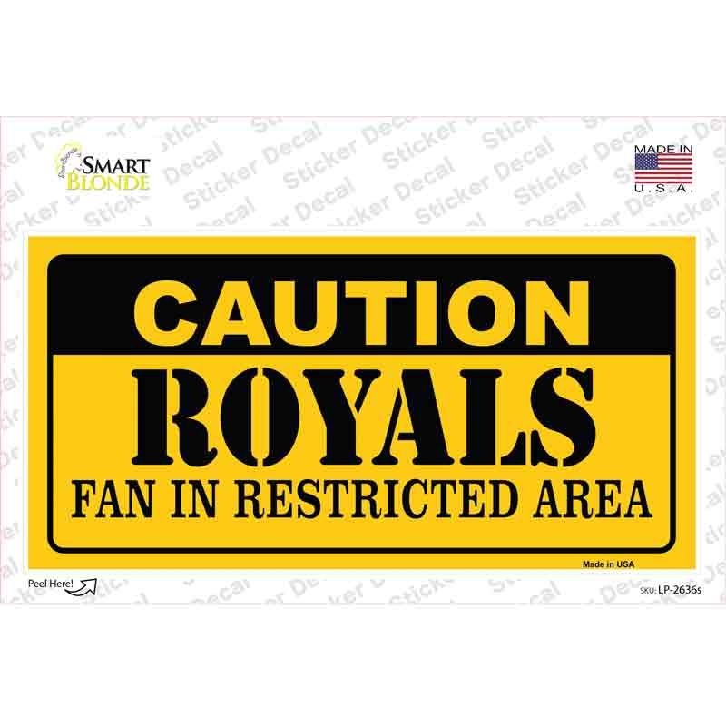 Caution Royals Fan Novelty Sticker Decal Small