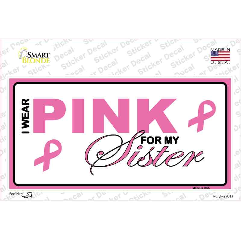 Pink For My Sister Novelty Sticker Decal