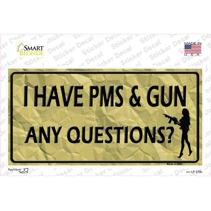 PMS And A Gun Novelty Sticker Decal Small