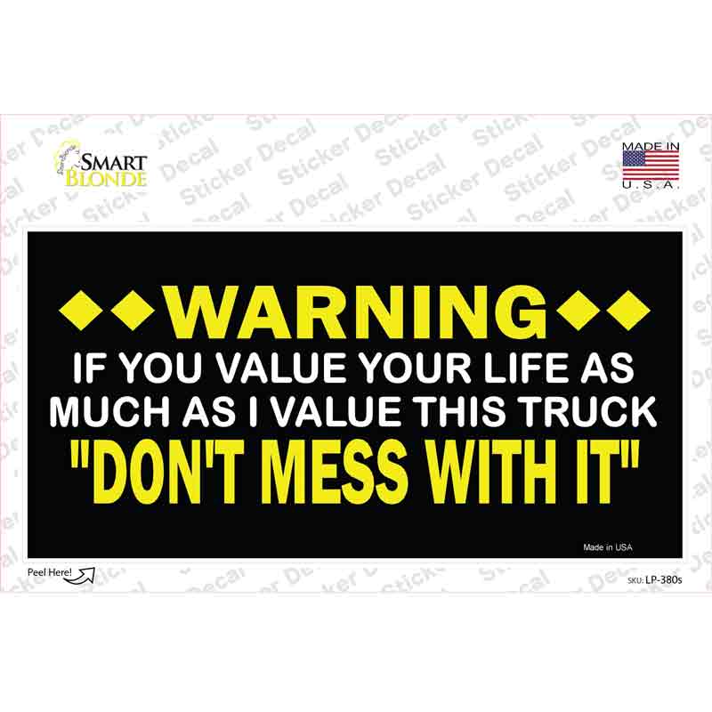 Dont Mess With This Truck Novelty Sticker Decal Small