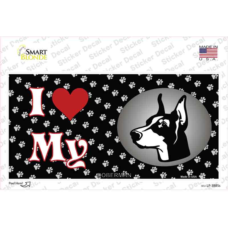 I Love My Doberman Novelty Sticker Decal Small