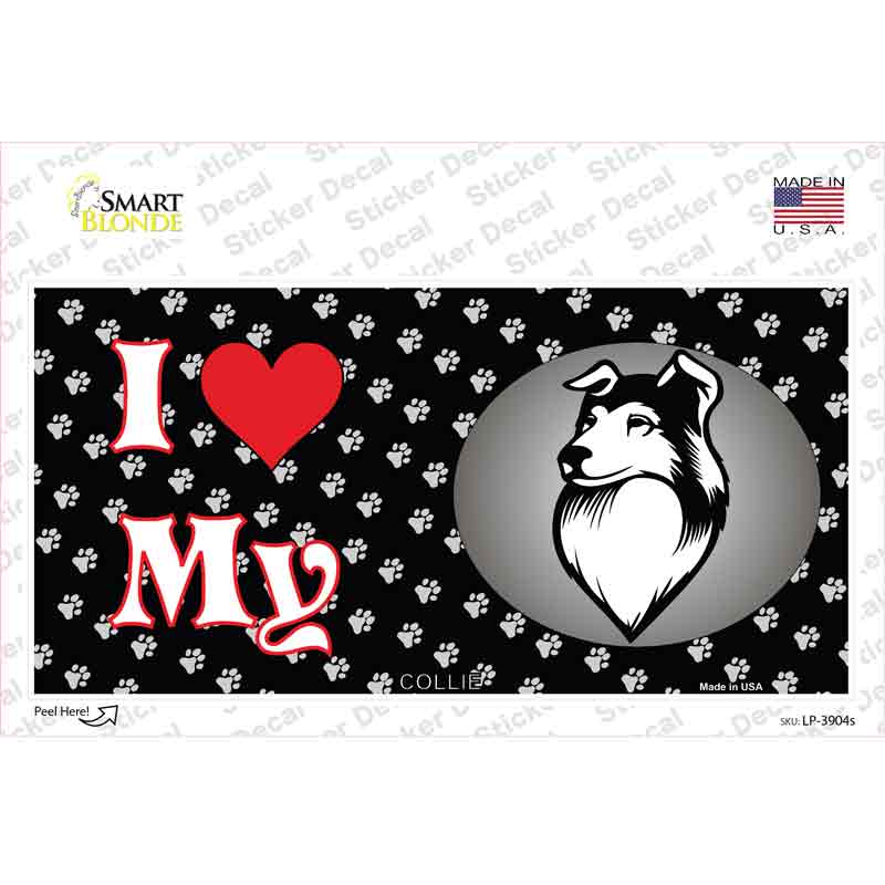 I Love My Collie Novelty Sticker Decal Small