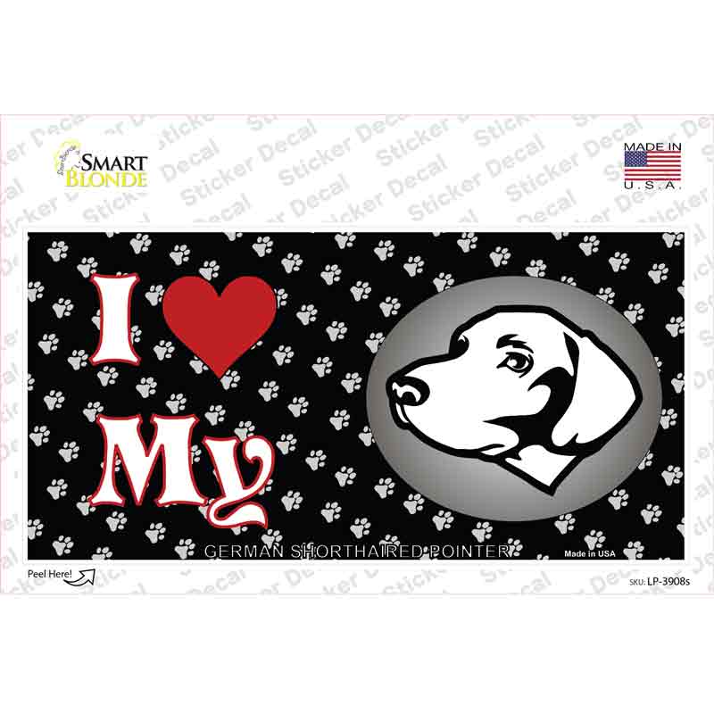 I Love My German Shorthaired Novelty Sticker Decal Small