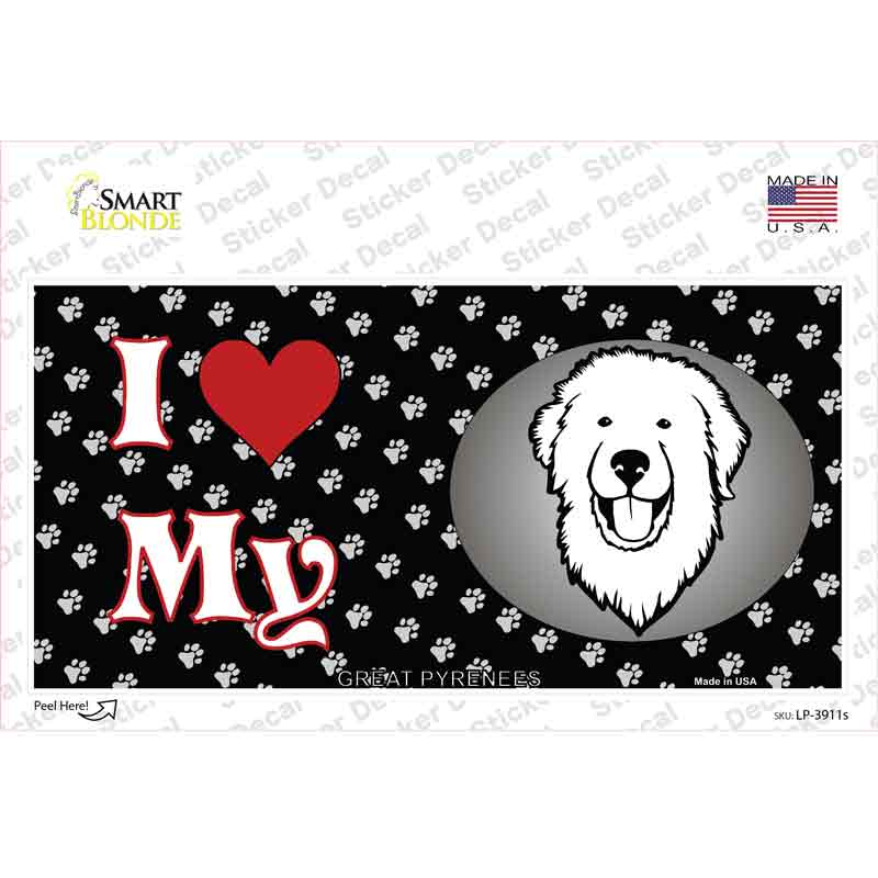 I Love My Great Pyrenees Novelty Sticker Decal Small