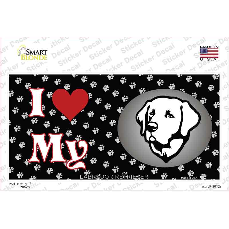 I Love My Labrador Retriever Novelty Sticker Decal Small